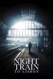 Night Train to Lisbon (2013)