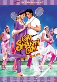 Om Shanti Om (2007)