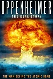 Oppenheimer: The Real Story (2023)