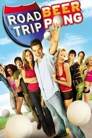 Road Trip: Beer Pong (2009)