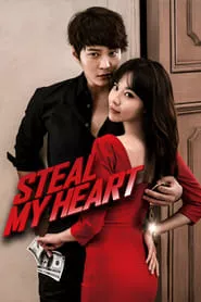 Steal My Heart (2013)