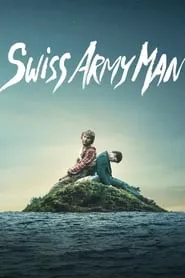 Swiss Army Man (2016)