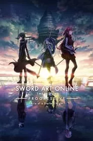 Sword Art Online the Movie – Progressive – Aria of a Starless Night (2021)