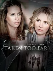 Taken Too Far (2017)