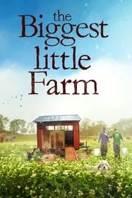 The Biggest Little Farm (2019)