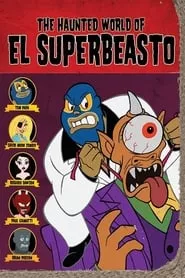 The Haunted World of El Superbeasto (2009)