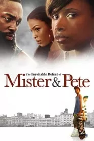 The Inevitable Defeat of Mister & Pete (2013)