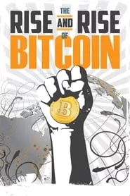 The Rise and Rise of Bitcoin (2014)