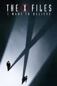 The X Files: I Want to Believe (2008)