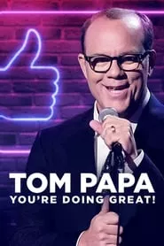 Tom Papa: You’re Doing Great! (2020)