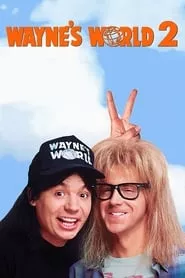 Wayne’s World 2 (1993)