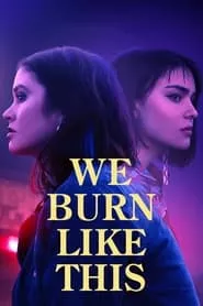 We Burn Like This (2021)