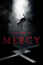 Welcome to Mercy (2018)