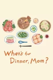 What’s for Dinner, Mom? (2016)