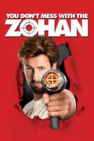 You Don’t Mess with the Zohan (2008)