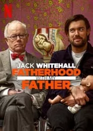 Jack Whitehall: Fatherhood with My Father (2024) Season 1