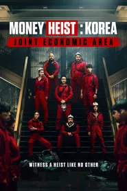 Money Heist: Korea – Joint Economic Area (2022) Season 1