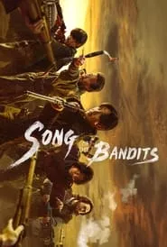 Song of the Bandits (2023) Season 1