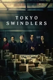 Tokyo Swindlers (2024) Season 1