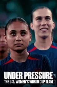 Under Pressure: The U.S. Women’s World Cup Team (2023) Season 1