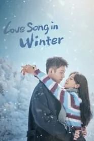 Love Song in Winter – Season 1 Episode 1 (2024)