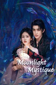 Moonlight Mystique – Season 1 Episode 18 (2025) Moonlight Mystique – Season 1 Episode 18 (2025)