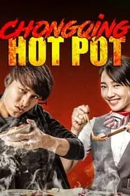 Chongqing Hot Pot (2016)