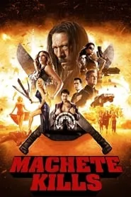 Machete Kills (2013)