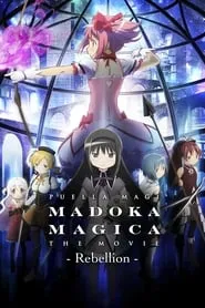 Puella Magi Madoka Magica the Movie Part III: Rebellion (2013)