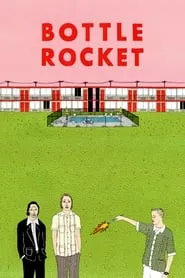 Bottle Rocket (1996)