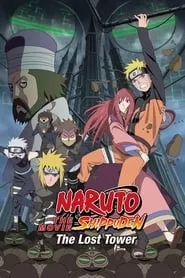 Naruto Shippuden the Movie: The Lost Tower (2010)