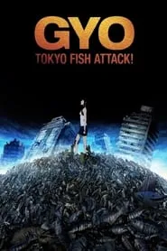 Gyo: Tokyo Fish Attack (2012)