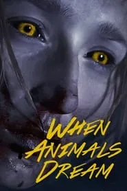 When Animals Dream (2014)