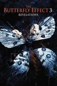 The Butterfly Effect 3: Revelations (2009)