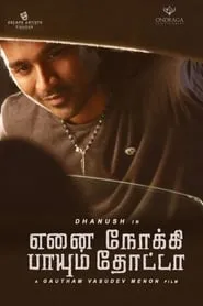 Enai Noki Paayum Thota (2019)