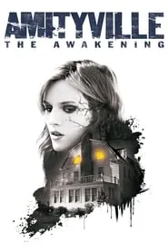 Amityville: The Awakening (2017)