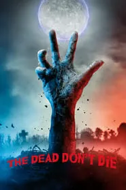 The Dead Don’t Die (2019)