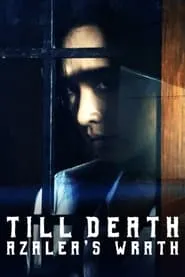 Till Death: Azalea’s Wrath (2019)