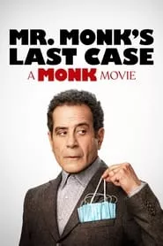 Mr. Monk’s Last Case: A Monk Movie (2023)