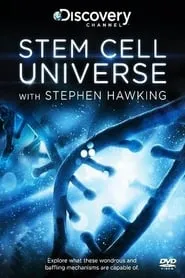 Stem Cell Universe With Stephen Hawking (2014)