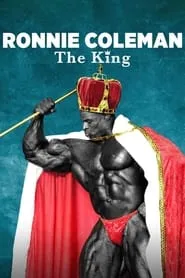 Ronnie Coleman: The King (2018)