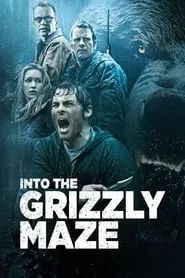 Into the Grizzly Maze (2015)