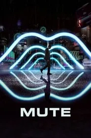 Mute (2018)