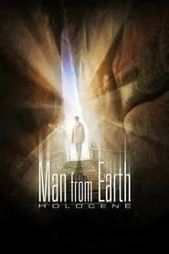 The Man from Earth : Holocene (2017)