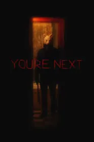 You’re Next (2013)