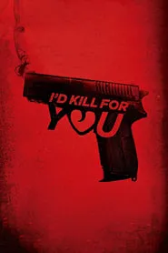 I’d Kill for You (2018)