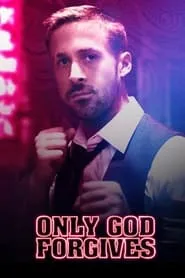 Only God Forgives (2013)