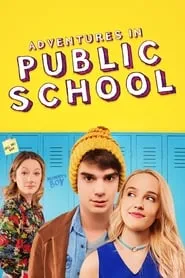 Adventures in Public School (2018)