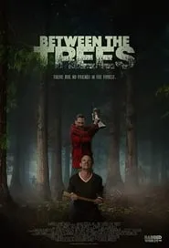 Between the Trees (2020)