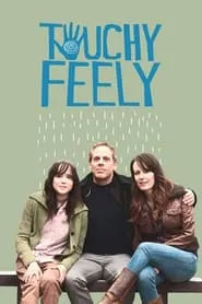 Touchy Feely (2013)